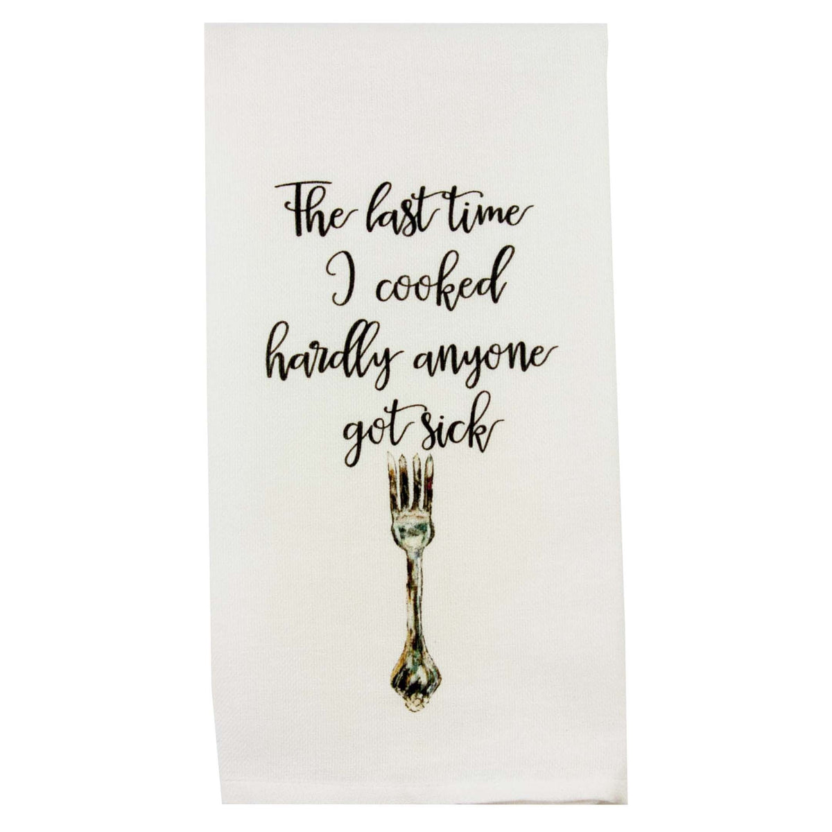 Kitchen Towel "The Last Time I Cooked..."