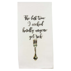Kitchen Towel "The Last Time I Cooked..."