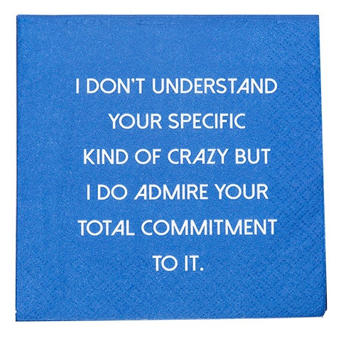 Paper cocktail Napkins "Your Specific Kind of Crazy"